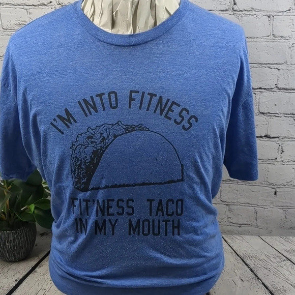Tops - "I'm into fitness taco in my mouth" T shirt humor funny, 2XL, XXL
